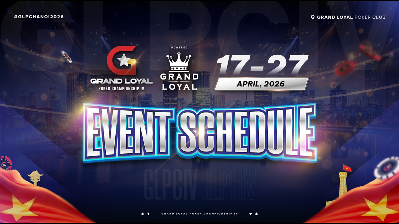 GRAND LOYAL POKER CHAMPIONSHIP III (17.04.2026--27.04.2026)